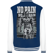 No Pain No Gain - College Jacket