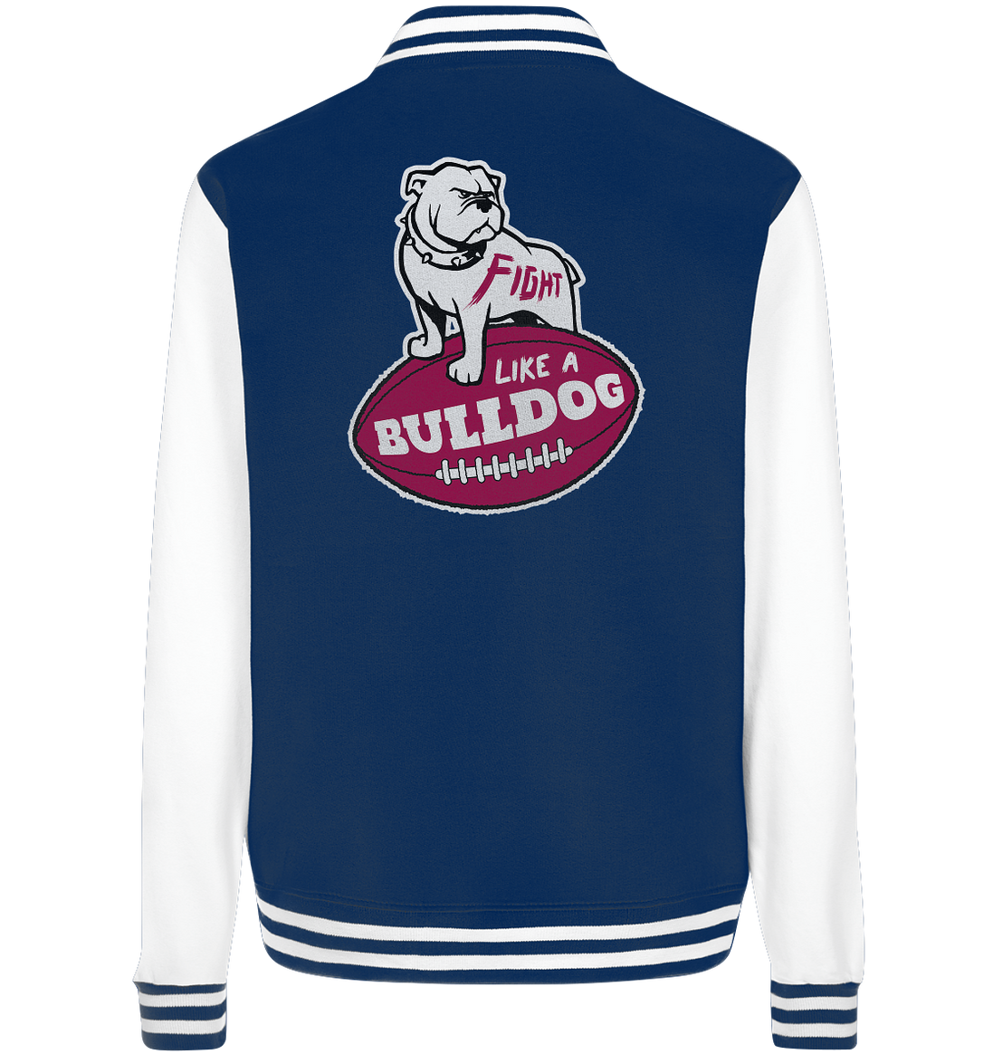 Fight like a Bulldog - College Jacket
