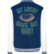 My Lucky Game Day Shirt   - College Jacket