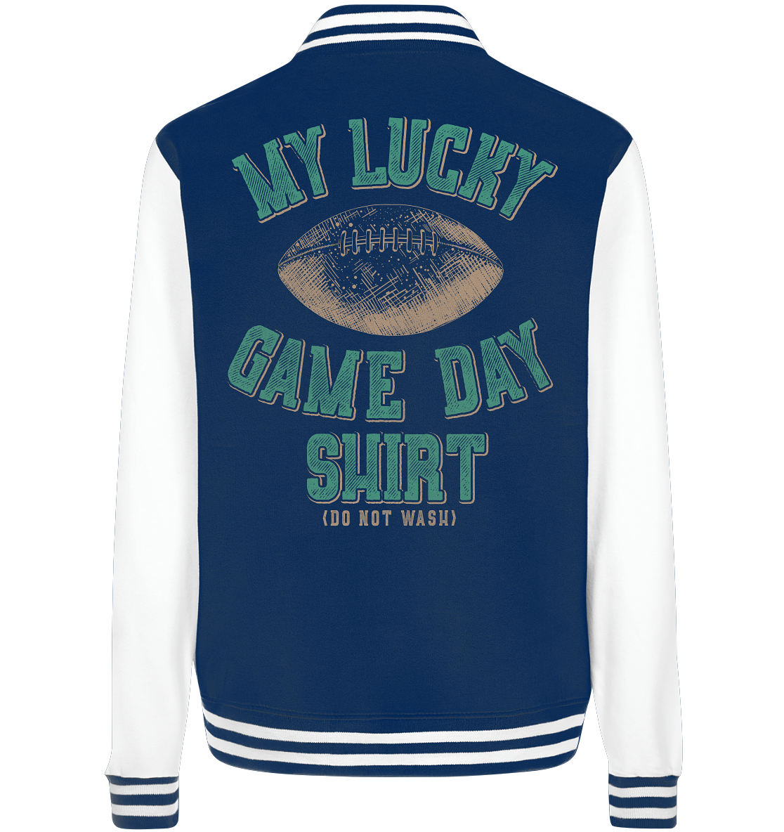 My Lucky Game Day Shirt   - College Jacket