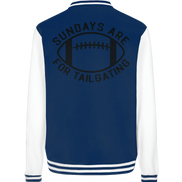 Sundays are for Tailgating  II - College Jacket