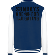 Sundays are for Tailgating  - College Jacket