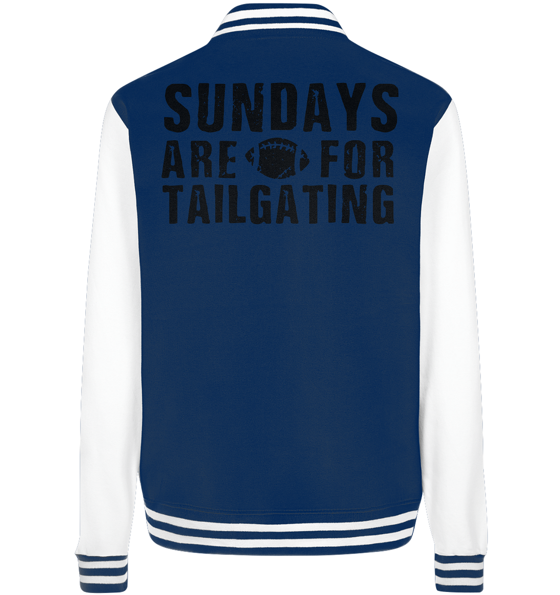 Sundays are for Tailgating  - College Jacket
