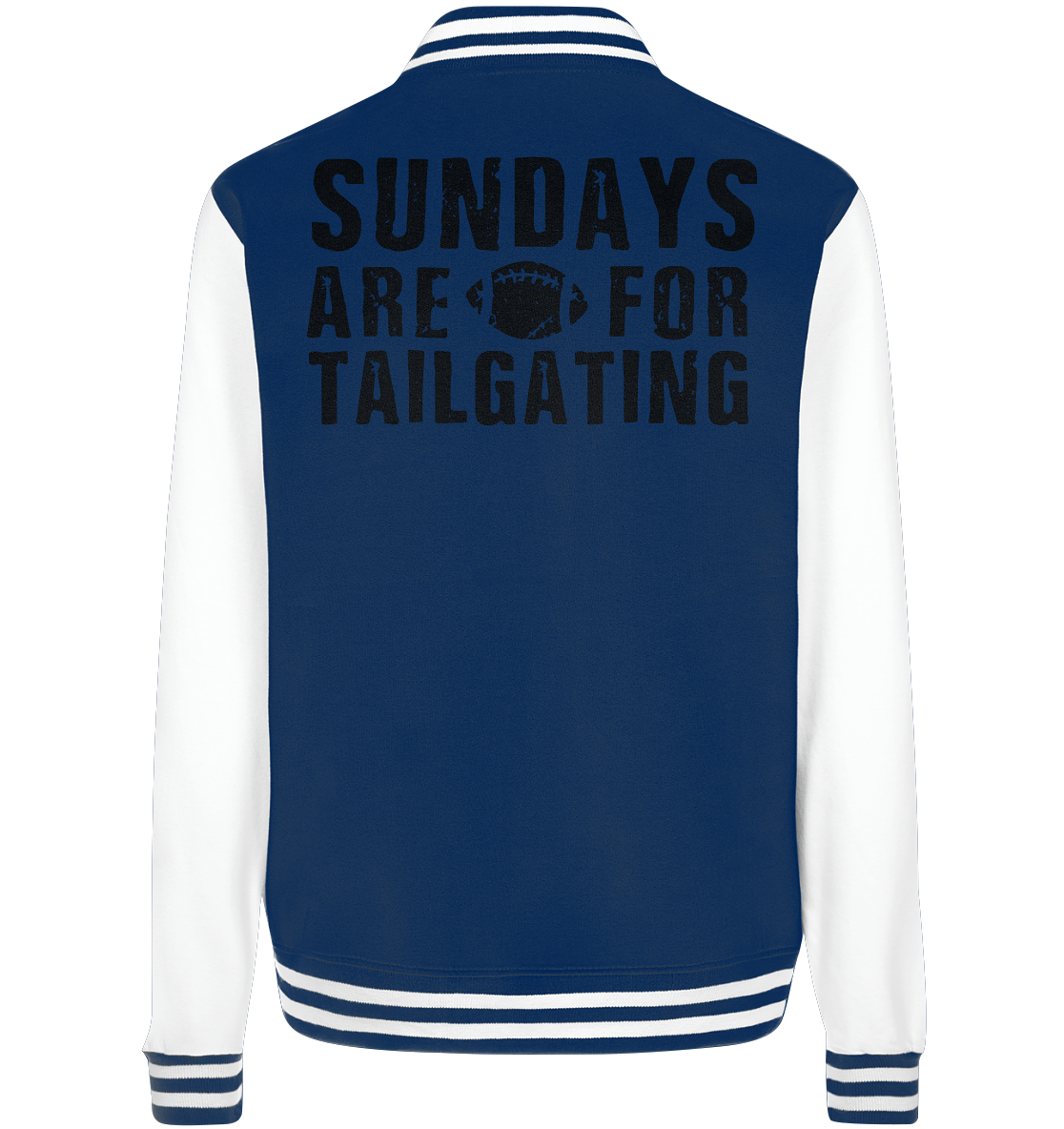 Sundays are for Tailgating  - College Jacket