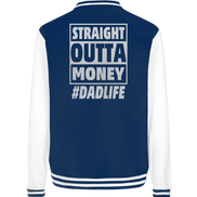 Straight Outta Money - College Jacket