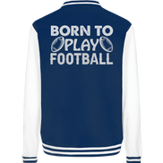 Born to Play - College Jacket