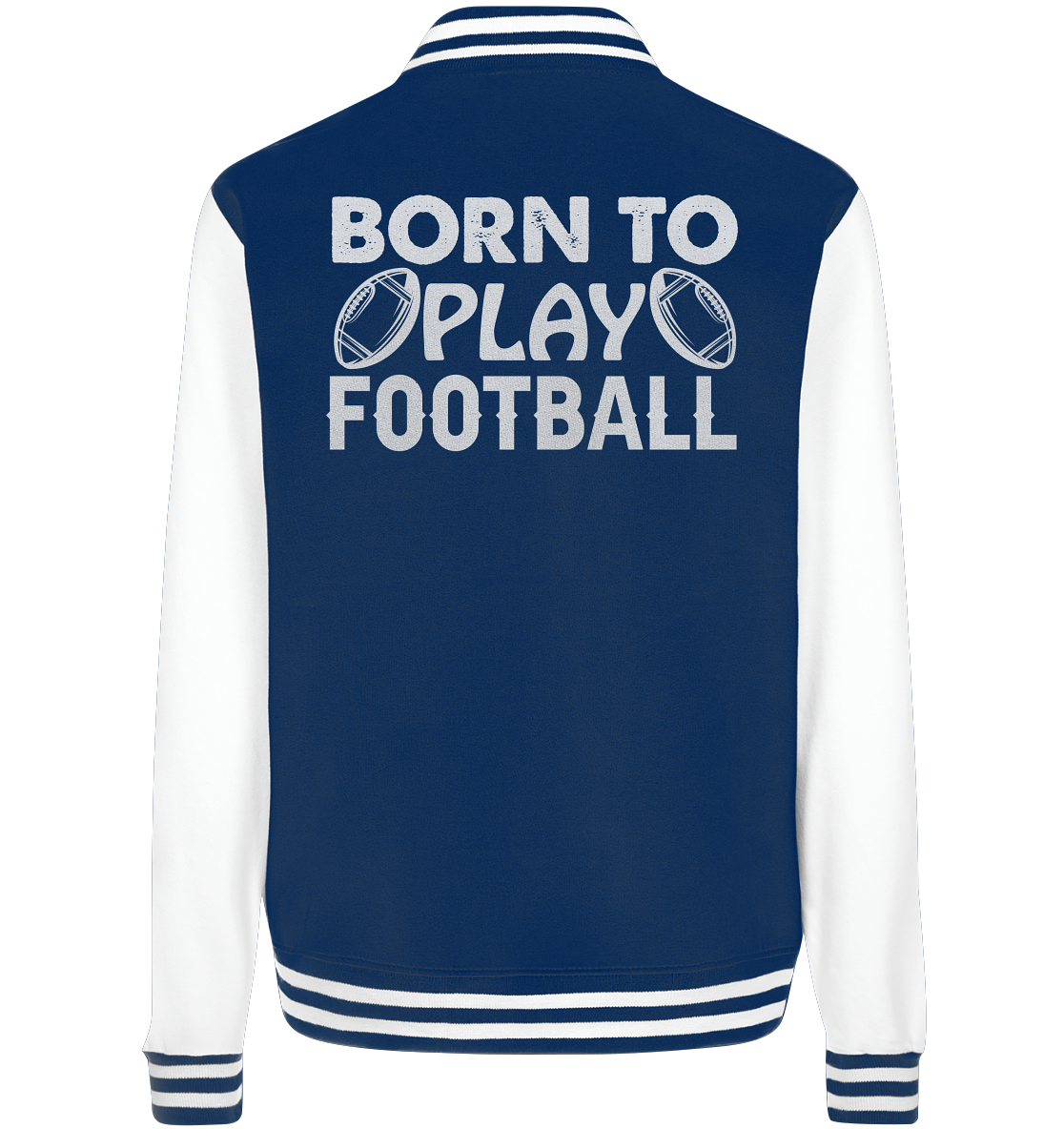 Born to Play - College Jacket