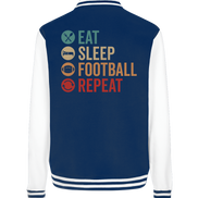 Eat Sleep Football Repeat - College Jacket