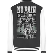 No Pain No Gain - College Jacket