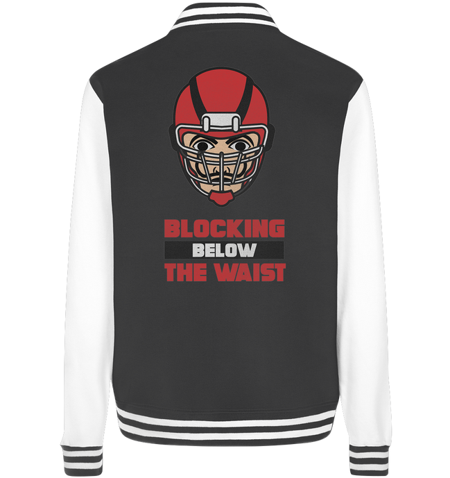 Blocking Below The Waist - College Jacket