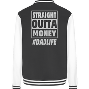 Straight Outta Money - College Jacket