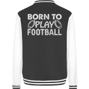 Born to Play - College Jacket