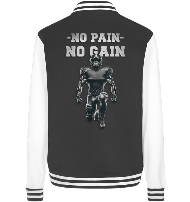 No Pain No Gain Metal  - College Jacket