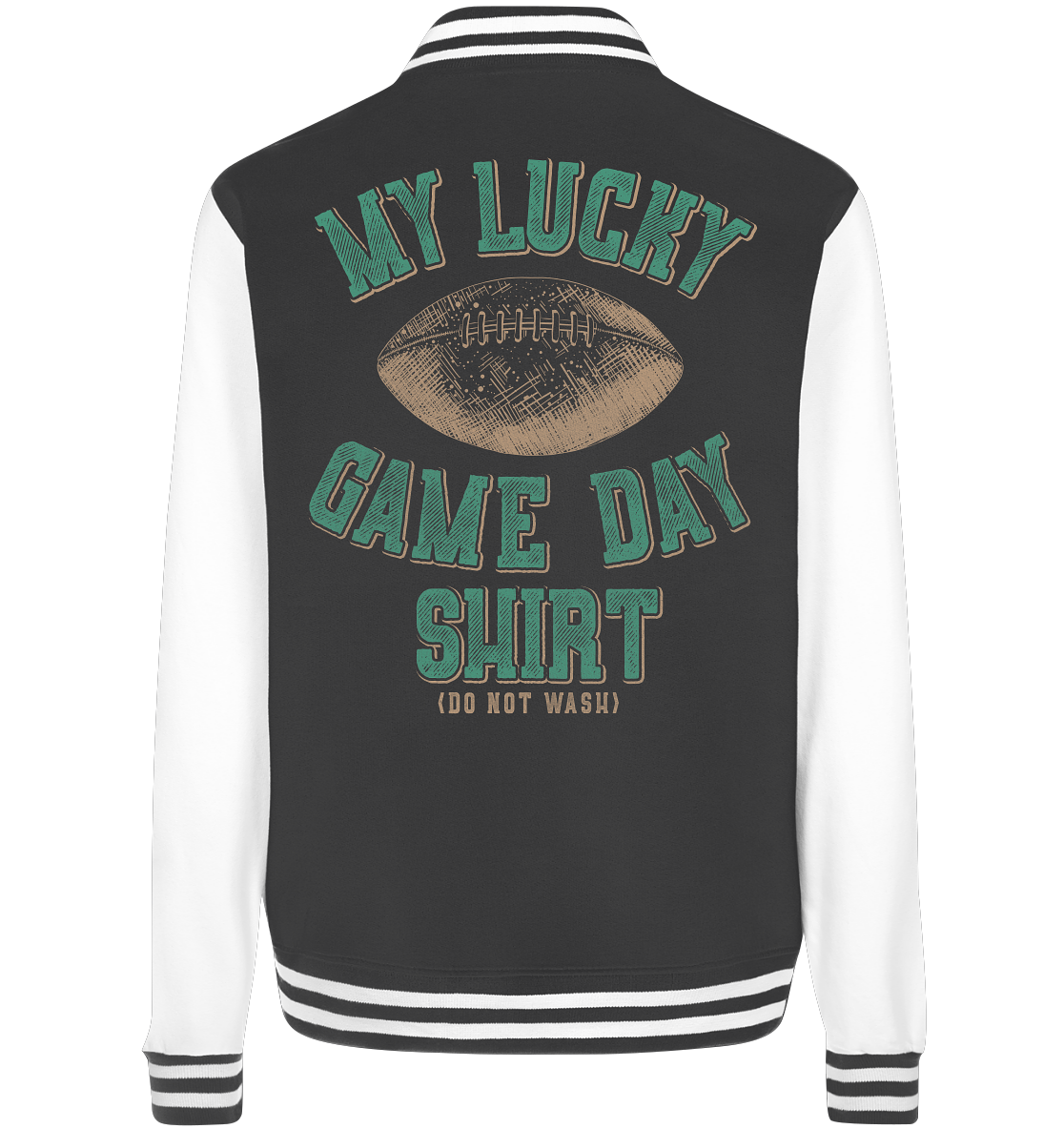 My Lucky Game Day Shirt   - College Jacket