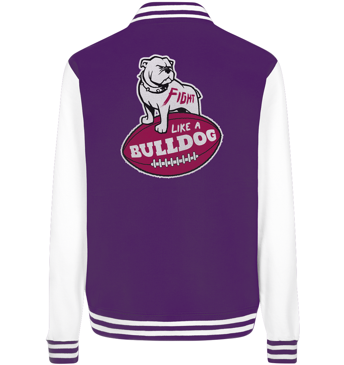 Fight like a Bulldog - College Jacket