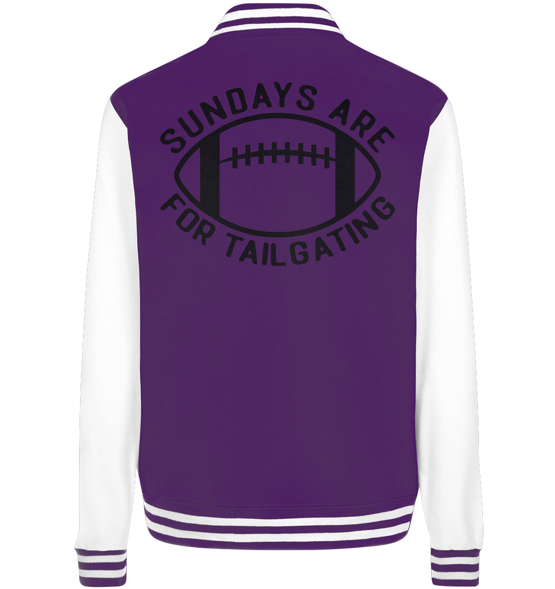 Sundays are for Tailgating  II - College Jacket