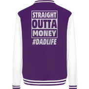 Straight Outta Money - College Jacket