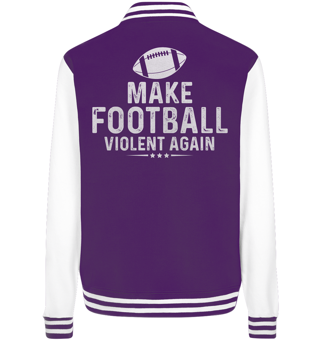 Make Football Violent again - College Jacket
