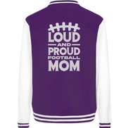 Loud and Proud Mom - College Jacket