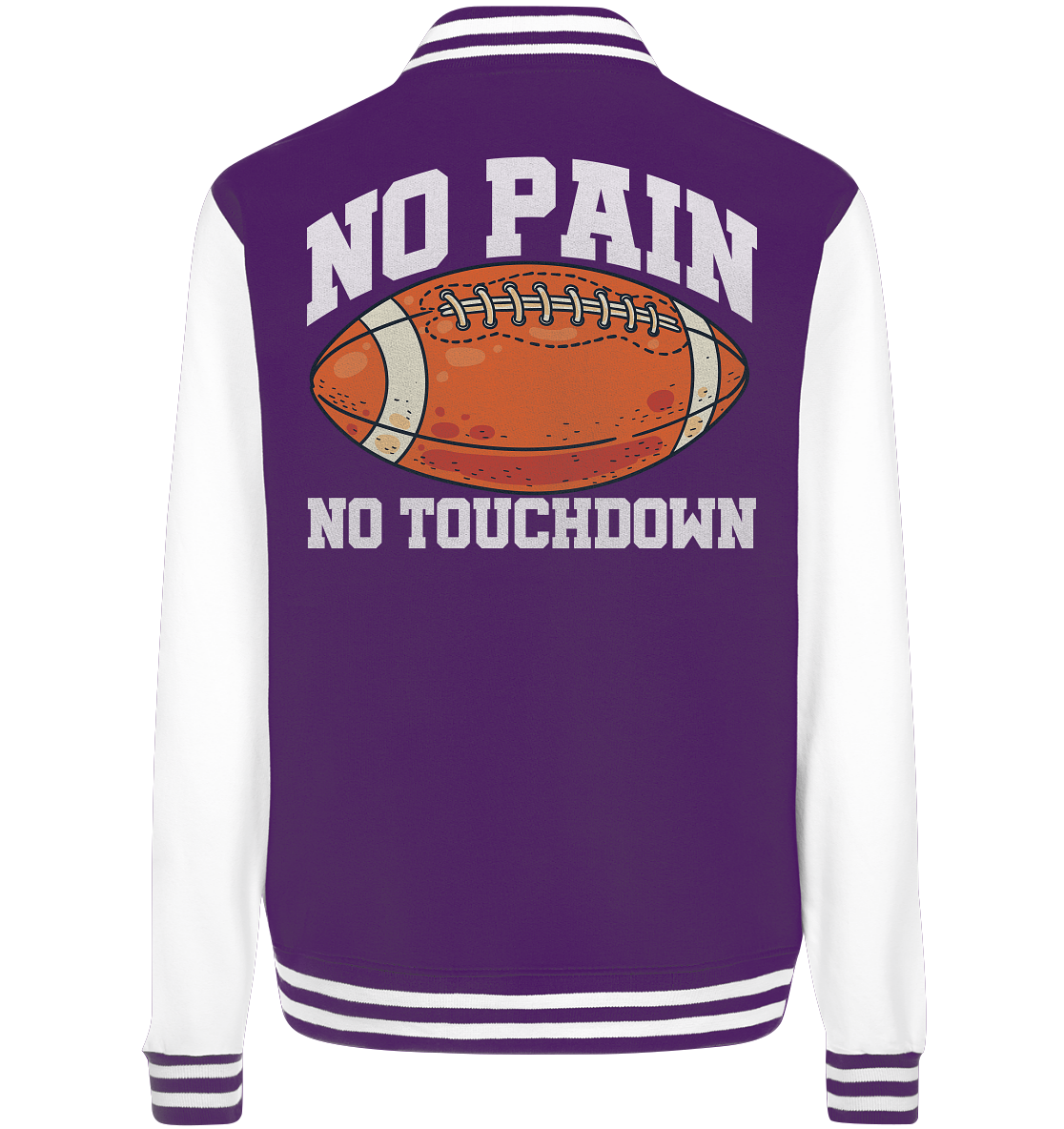 No Pain No Gain - College Jacket