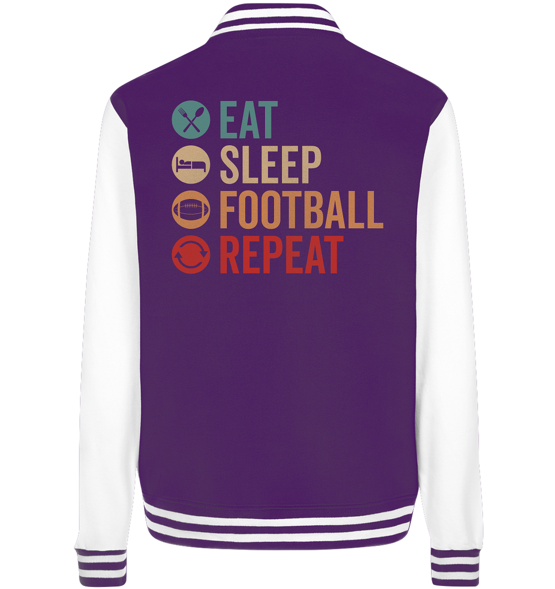 Eat Sleep Football Repeat - College Jacket
