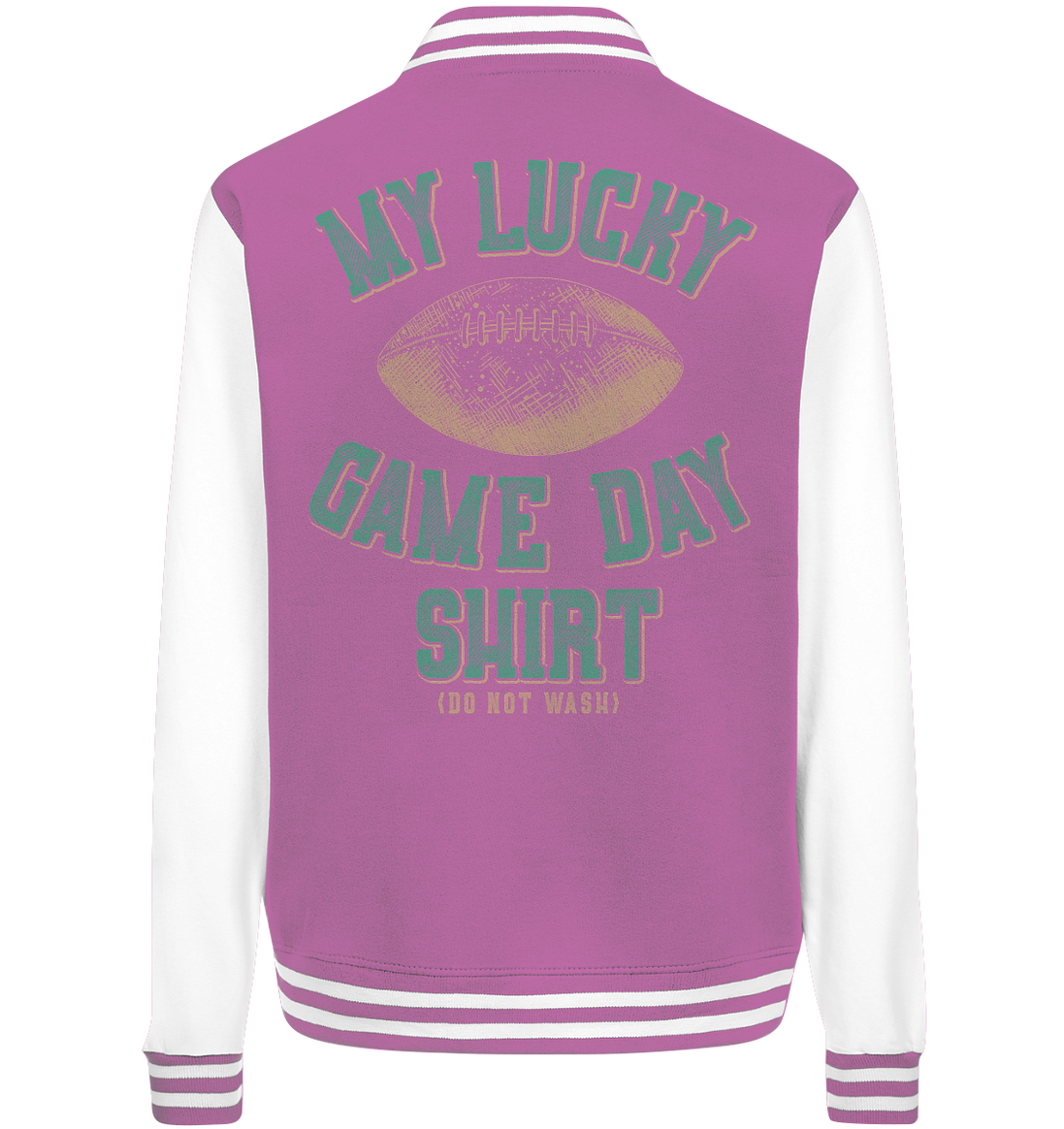 My Lucky Game Day Shirt   - College Jacket