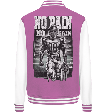 No Pain No Gain  - College Jacket