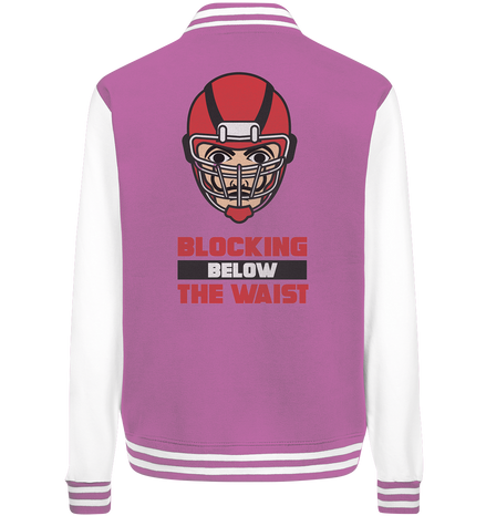 Blocking Below The Waist - College Jacket