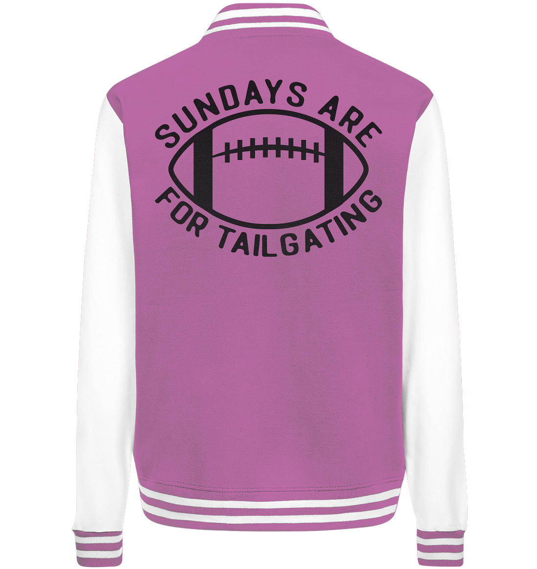 Sundays are for Tailgating  II - College Jacket