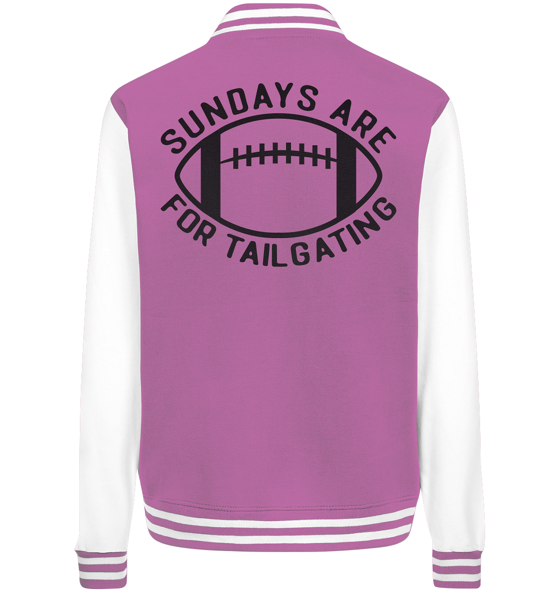 Sundays are for Tailgating  II - College Jacket