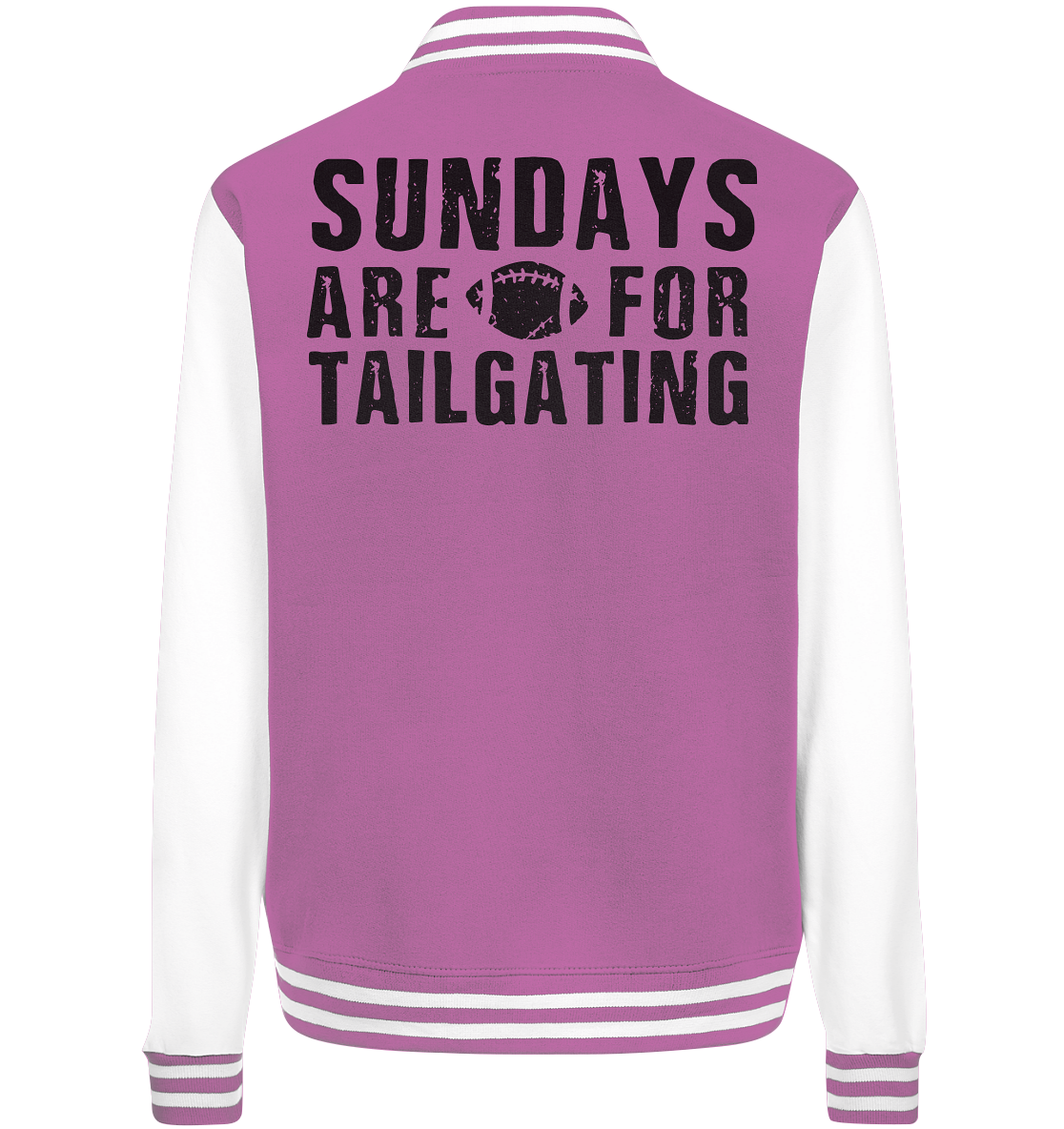 Sundays are for Tailgating  - College Jacket