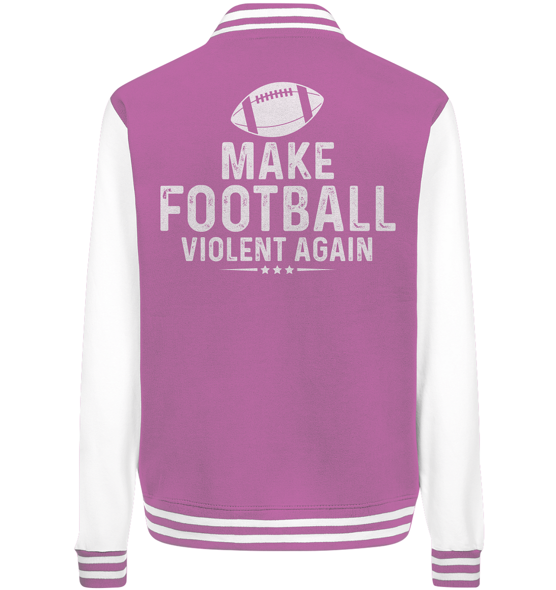 Make Football Violent again - College Jacket