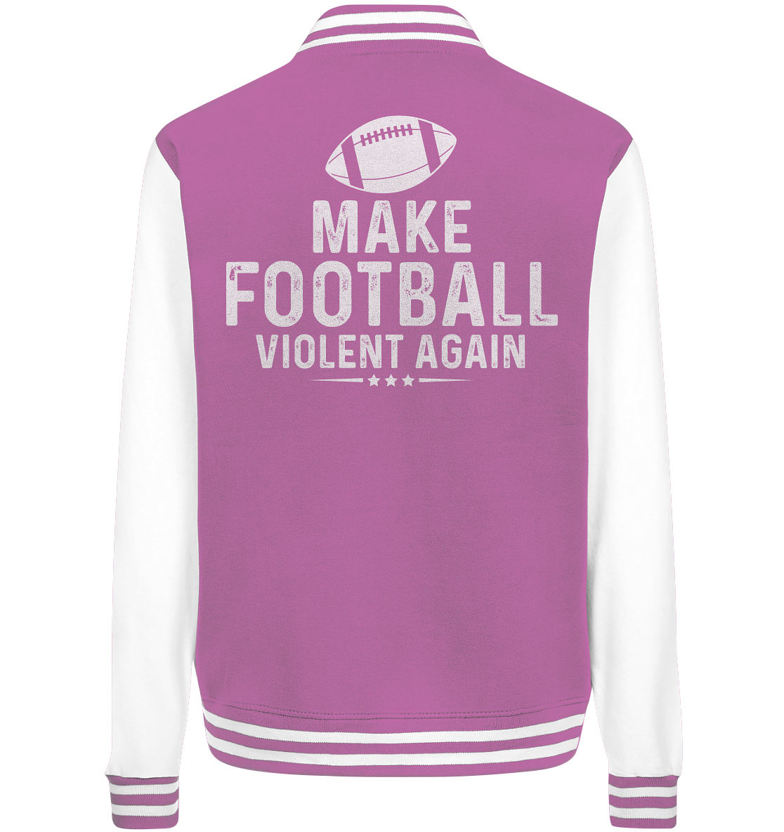 Make Football Violent again - College Jacket