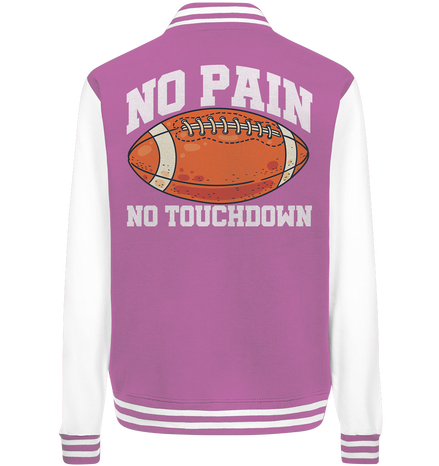 No Pain No Gain - College Jacket