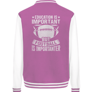 Football is importanter - College Jacket