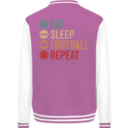 Eat Sleep Football Repeat - College Jacket