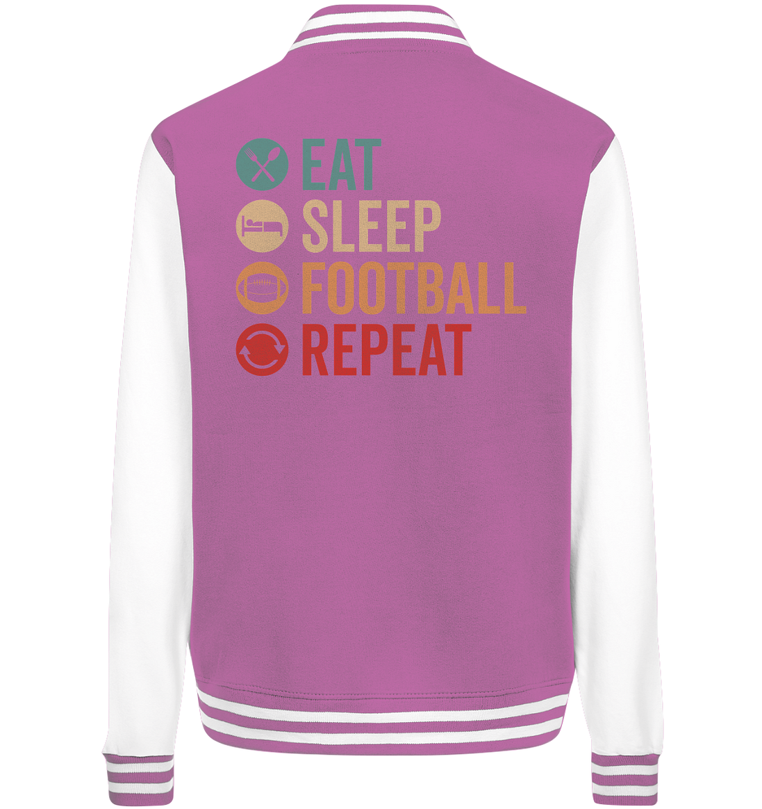 Eat Sleep Football Repeat - College Jacket