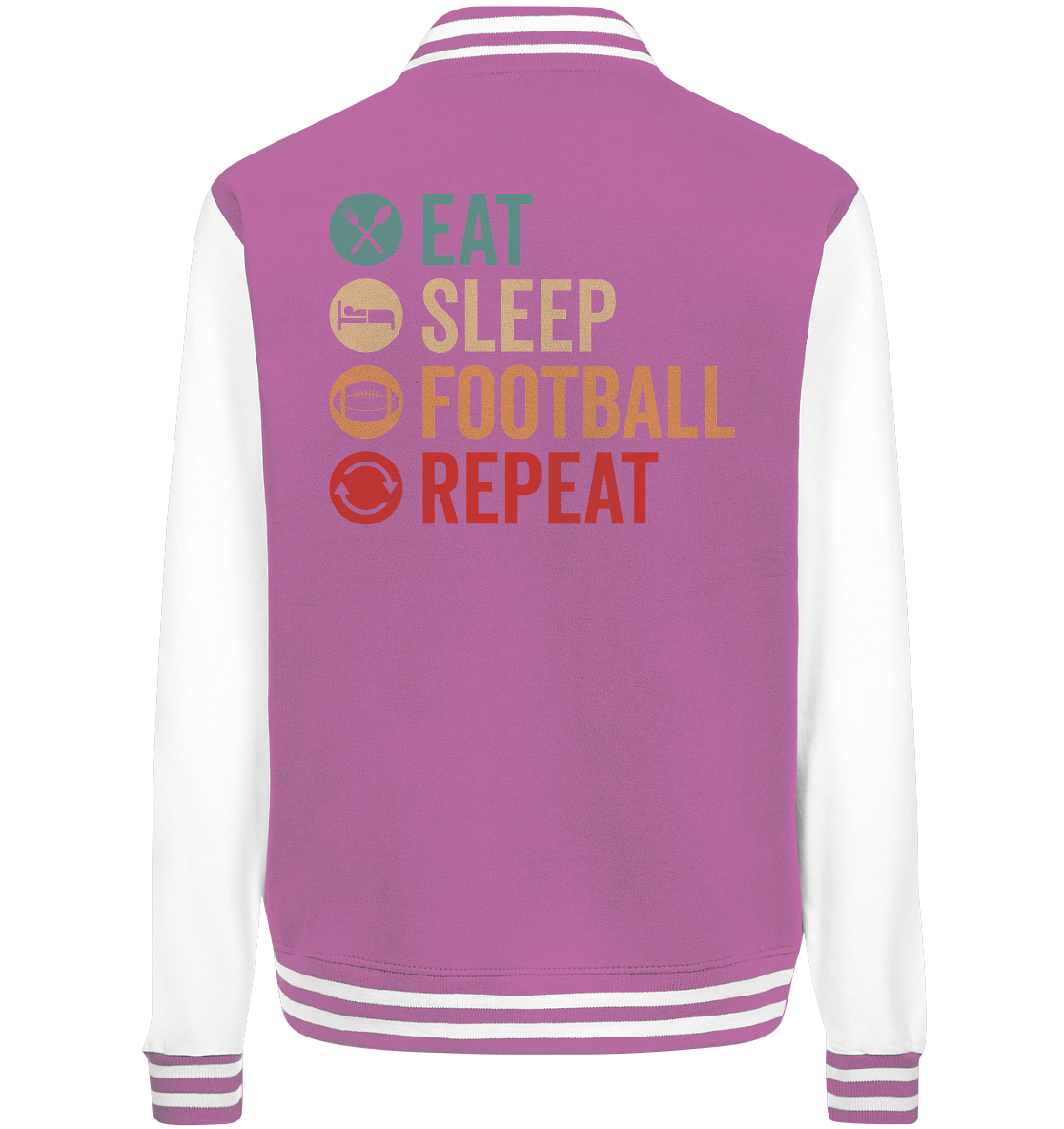 Eat Sleep Football Repeat - College Jacket