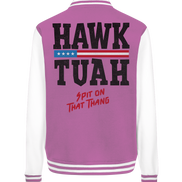 Hawk Tuah - College Jacket