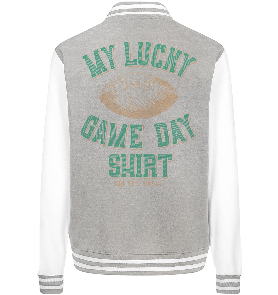 My Lucky Game Day Shirt   - College Jacket