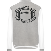 Sundays are for Tailgating  II - College Jacket