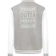 Straight Outta Money - College Jacket