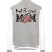 Loud & Proud Mom - College Jacket