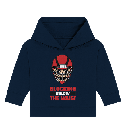 Blocking Below The Waist  - Baby Organic Hoodie