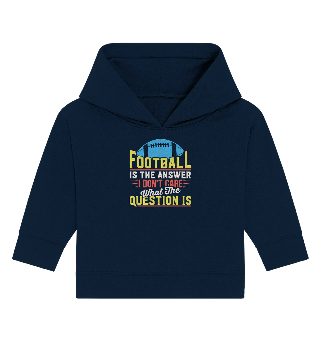 Football is the Answer - Baby Organic Hoodie