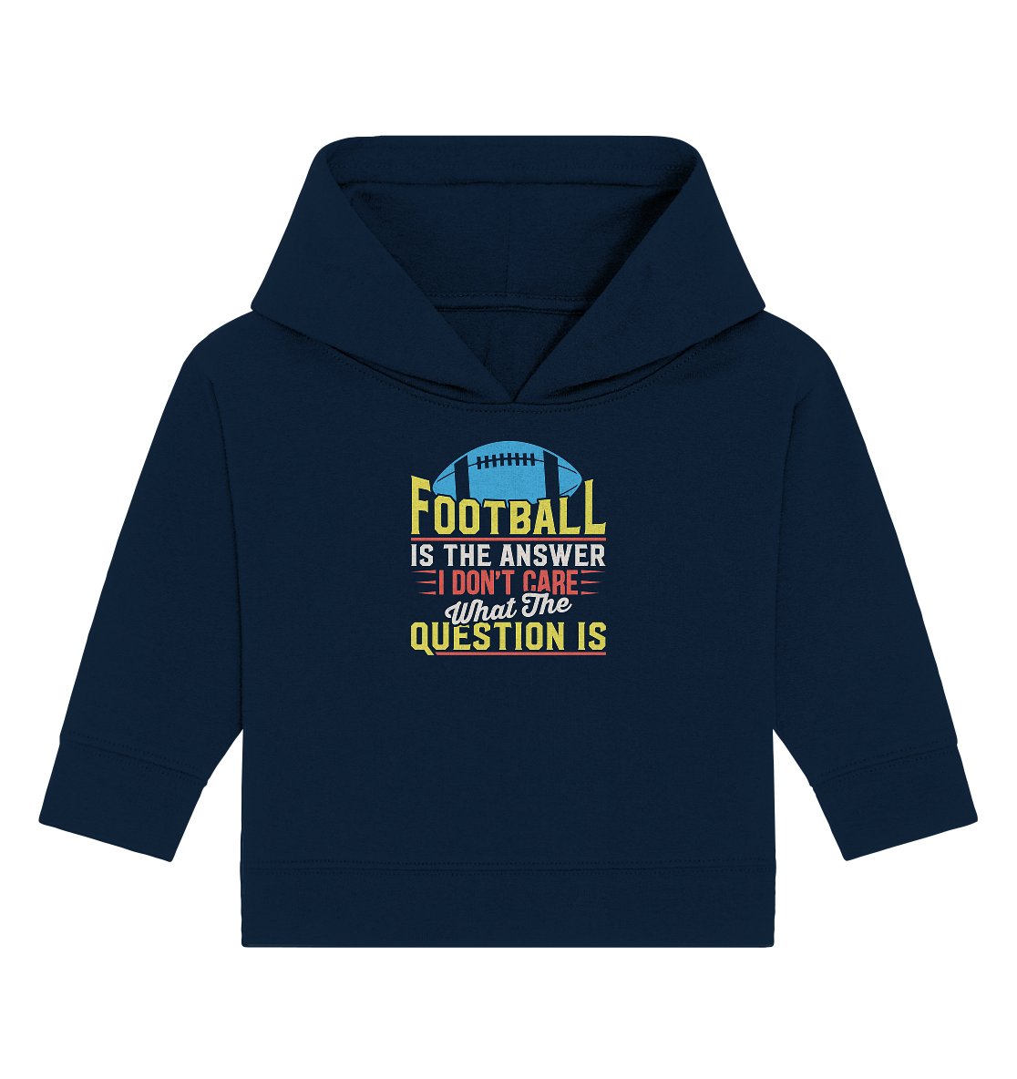 Football is the Answer - Baby Organic Hoodie