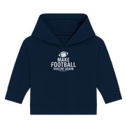 Make Football Violent again - Baby Organic Hoodie