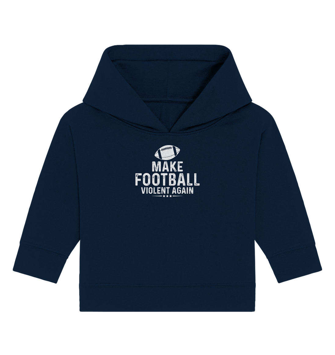 Make Football Violent again - Baby Organic Hoodie