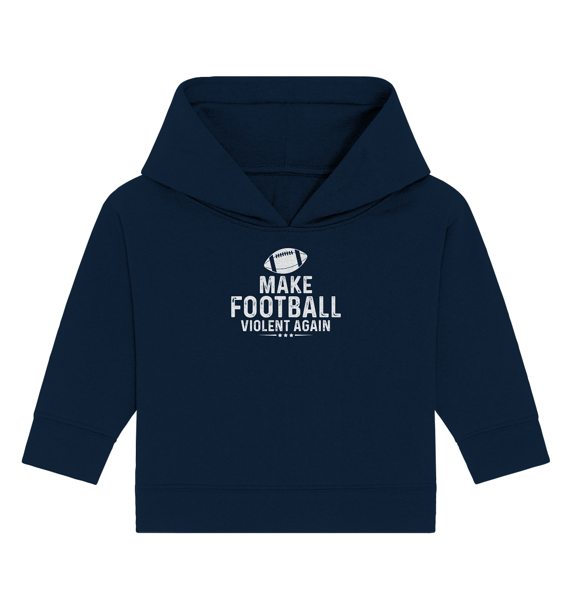 Make Football Violent again - Baby Organic Hoodie