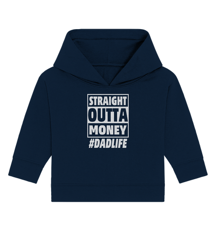 Straight Outta Money - Baby Organic Hoodie